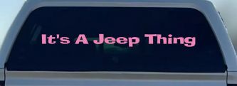 Its A Jeep Thing Off Road Decal Vinyl Sticker Truck Car Window (Pink)