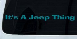 Its A Jeep Thing Off Road Car or Truck Window Decal Sticker (Turquoise Blue)
