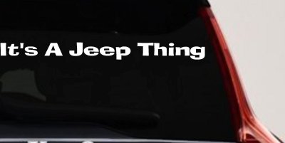 Its A Jeep Thing Off Road Decal Vinyl Sticker Truck Car Window