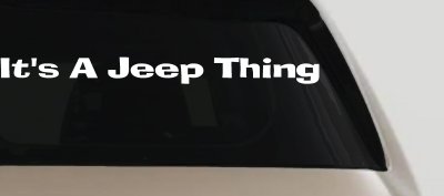 Its A Jeep Thing Off Road Decal Vinyl Sticker Truck Car Window