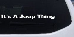 Its A Jeep Thing Off Road Car or Truck Window Decal Sticker
