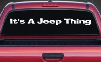 Its A Jeep Thing Off Road Car or Truck Window Decal Sticker
