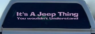 It's A Jeep Thing You Wouldn't Understand Off Road Car or Truck Window Decal Sticker (Lilac)