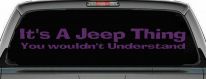 It's A Jeep Thing You Wouldn't Understand Off Road Car or Truck Window Decal Sticker (Violet)