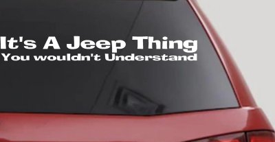 Jeep Thing Vinyl Decal Sticker - Off Road Car Truck Window Graphics