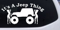 Its A Jeep Thing With Girls Off Road Car or Truck Window Decal Sticker