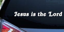 Jesus Is The Lord Christian Car or Truck Window Decal Sticker