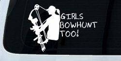 Girls Bow Hunt Too Hunting Car or Truck Window Decal Sticker