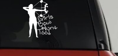 Girls Bow Hunt Too Decal Sticker Female Hunter Vinyl for Car Truck Window
