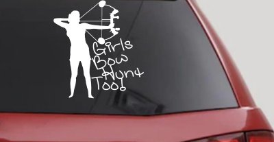 Girls Bow Hunt Too Decal Sticker Female Hunter Vinyl for Car Truck Window