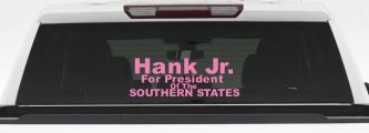 Hank Jr For President Southern States Country Car or Truck Window Decal Sticker (Pink)