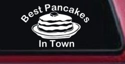 Best Pancakes in Town Restaurant Window Lettering Business Car or Truck Window Decal Sticker