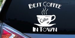 Best Coffee in Town Cafe Diner Window Lettering Business Car or Truck Window Decal Sticker