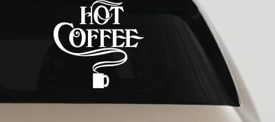 Hot Coffee Cafe Diner Window Decal Business Car Truck Vinyl Sticker