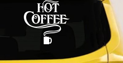 Hot Coffee Cafe Diner Window Decal Business Car Truck Vinyl Sticker