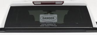 Danger This Vehicle May Cause Women to Drop Their Panties Off Road Motor Sports Car or Truck Window Decal Sticker (Telegrey)