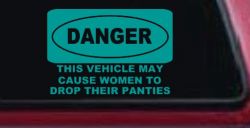 Danger This Vehicle May Cause Women to Drop Their Panties Off Road Motor Sports Car or Truck Window Decal Sticker (Turquoise)
