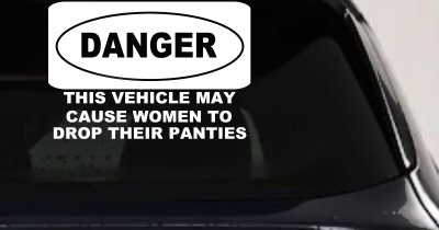 Danger This Vehicle May Cause Women to Drop Their Panties Off Road Motor Sports Car or Truck Window Vinyl Decal Sticker