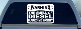 Funny Diesel Makes me Horny Off Road Car or Truck Window Decal Sticker