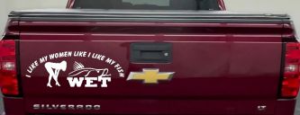 I like My Fish Like I Like My Women Wet Fishing Car or Truck Window Vinyl Decal Sticker (White)