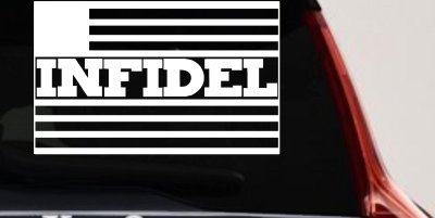Infidel With American US Flag Military Car or Truck Window Vinyl Decal Sticker