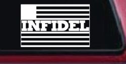 Infidel With American US Flag Military Car or Truck Window Decal Sticker