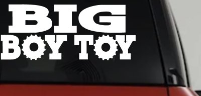 Big Boy Toy Off Road Car or Truck Window Vinyl Decal Sticker
