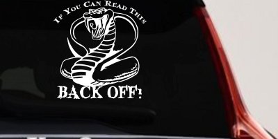 If You Can Read This Back Off Cobra Car or Truck Window Vinyl Decal Sticker