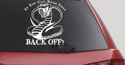 If You Can Read This Back Off Cobra Car or Truck Window Vinyl Decal Sticker