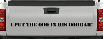 I Put the OOO in his OOHRAH! Military Car or Truck Window Vinyl Decal Sticker (Black)