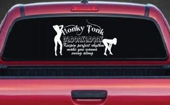 Honky Tonk Badonkadonk Country Car or Truck Window Decal Sticker