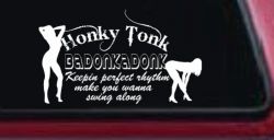 Honky Tonk Badonkadonk Country Car or Truck Window Decal Sticker
