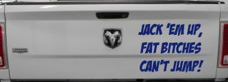 Jack 'Em Up Fat Bitches Can't Jump Funny Off Road Car or Truck Window Decal Sticker (Navy)