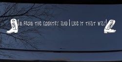 Im From The Country Car or Truck Window Decal Sticker