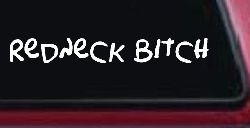 Redneck Bitch Funny Country Car or Truck Window Decal Sticker