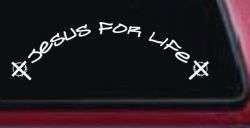 Jesus For Life Christian Car or Truck Window Decal Sticker