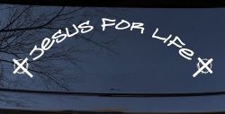 Jesus For Life Christian Car or Truck Window Decal Sticker