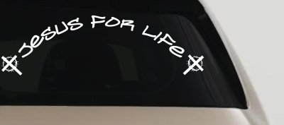 Jesus For Life Christian Car or Truck Window Vinyl Decal Sticker