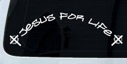 Jesus For Life Christian Car or Truck Window Decal Sticker