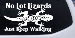 No Lot Lizards Just Keep Walking Funny Car or Truck Window Decal Sticker