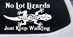 No Lot Lizards Just Keep Walking Funny Car or Truck Window Decal Sticker