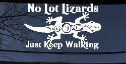 No Lot Lizards Just Keep Walking Funny Car or Truck Window Decal Sticker