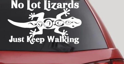 No Lot Lizards Just Keep Walking Funny Car or Truck Window Vinyl Decal Sticker