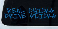 Real Chicks Drive Sticks Motor Sports Car or Truck Window Decal Sticker (Sky Blue)
