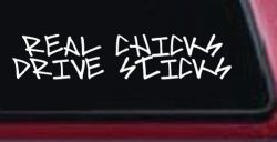 Real Chicks Drive Sticks Motor Sports Car or Truck Window Decal Sticker