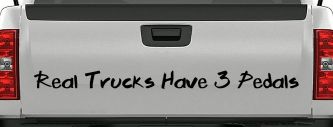 Real Trucks Have 3 Pedals Off Road Car or Truck Window Decal Sticker (Black)