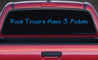 Real Trucks Have 3 Pedals Off Road Car or Truck Window Decal Sticker (Sky Blue)