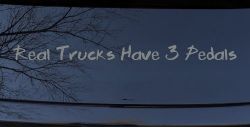 Real Trucks Have 3 Pedals Off Road Car or Truck Window Decal Sticker (Telegrey)