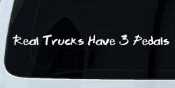 Real Trucks Have 3 Pedals Off Road Car or Truck Window Decal Sticker