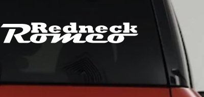 Redneck Romeo Country Car or Truck Window Vinyl Decal Sticker